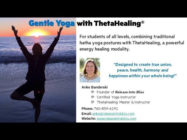 Open your body, mind, and soul to unlimited possibilities with Gentle Yoga & ThetaHealing (R)!