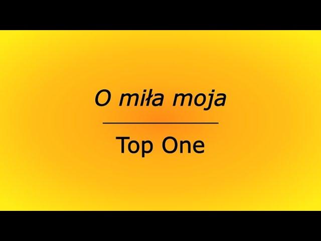 O miła moja - Top One (karaoke cover bez linii melodycznej)