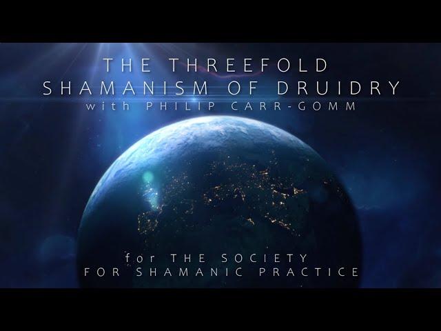 The Threefold Shamanism of Druidry