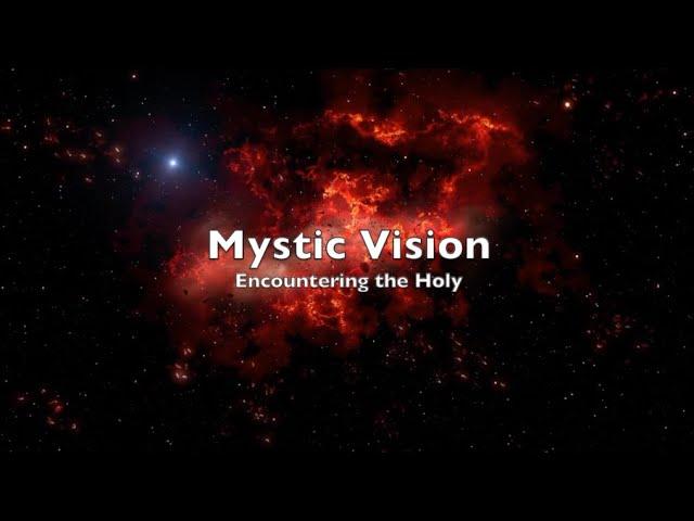 Mystic Vision: Encountering the Holy