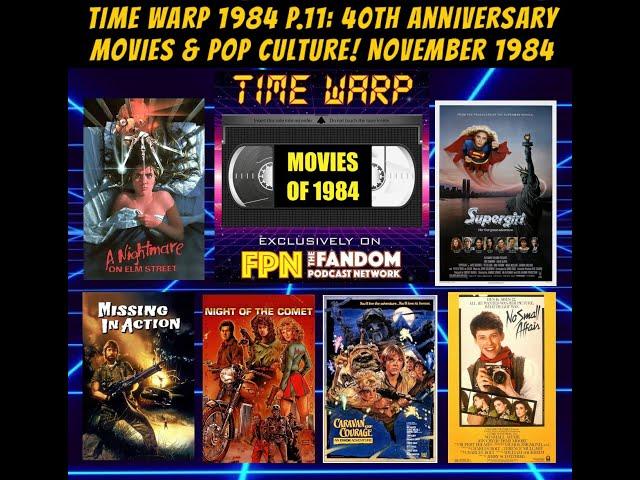 Time Warp 1984: November - 40th Anniversary Movies & Pop Culture!