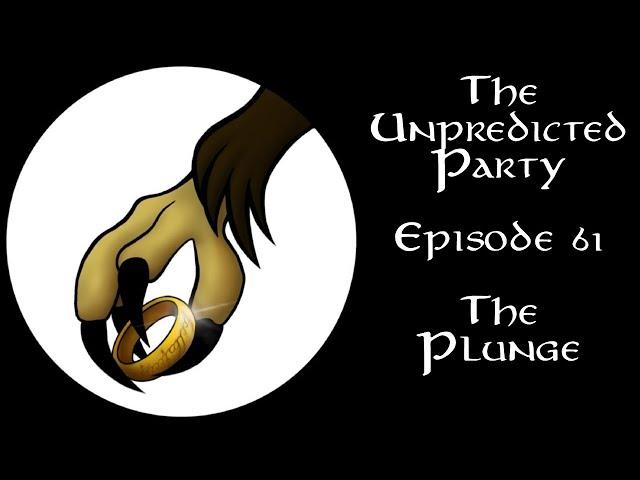 The Unpredicted Party: Episode 61 - The Plunge