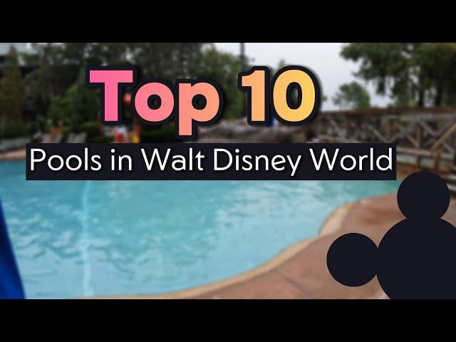 The BEST Pools in walt Disney World 2024 Ranked