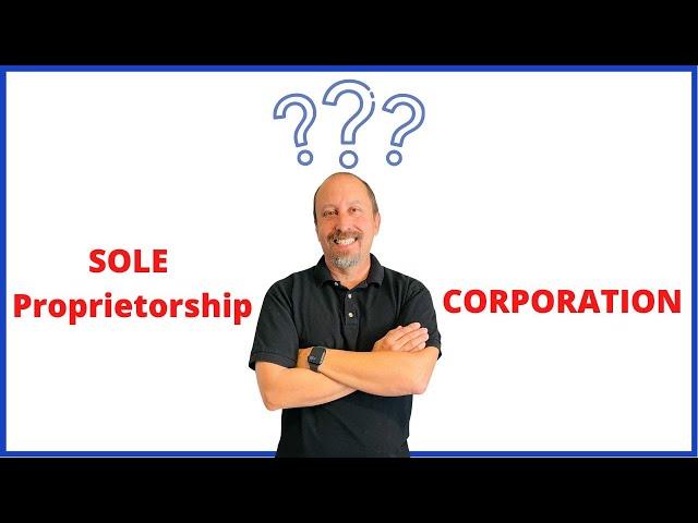 Choose a business structure Sole proprietorship or Corporation