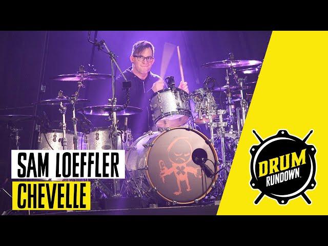 Chevelle's SAM LOEFFLER  || Drum Rundown