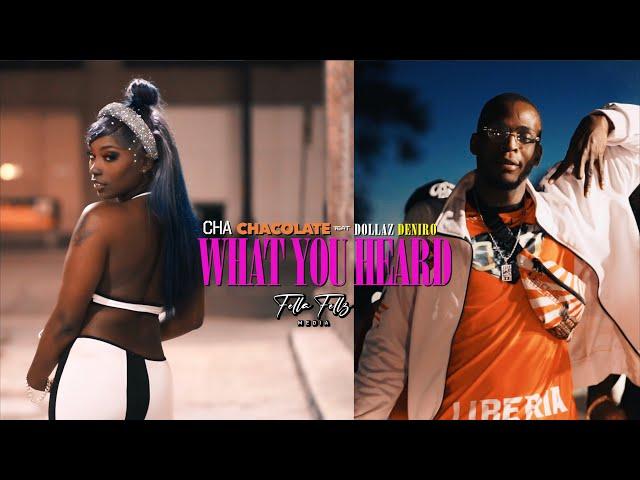 CHA CHAcolate x Dollaz Deniro - What You Heard (Dir by @fellafellzfilms)