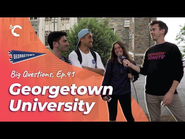 Big Questions Ep. 41: Georgetown University