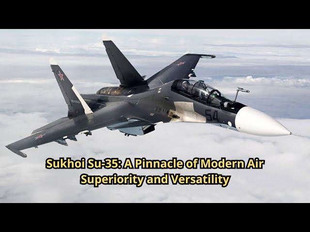 Sukhoi Su 35 A Pinnacle of Modern Air Superiority and Versatility