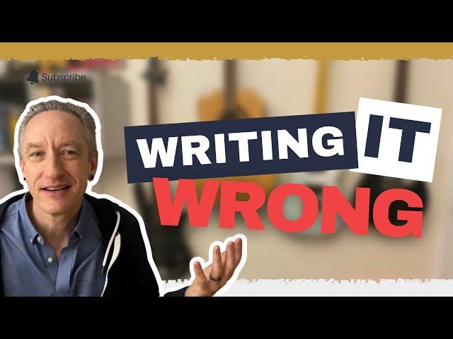 Writing It Wrong | Make Better Songs