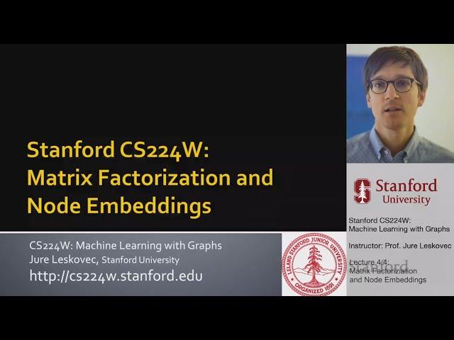 Stanford CS224W: ML with Graphs | 2021 | Lecture 4.4 - Matrix Factorization and Node Embeddings