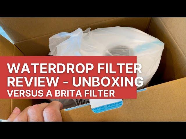 Waterdrop Filter Review - Unboxing (vs Brita System)