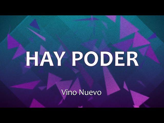 C0082 HAY PODER - Vino Nuevo (Letra)