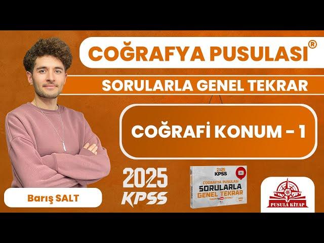 2025 KPSS Coğrafya Pusulası - Coğrafi Konum - 1 - Barış SALT