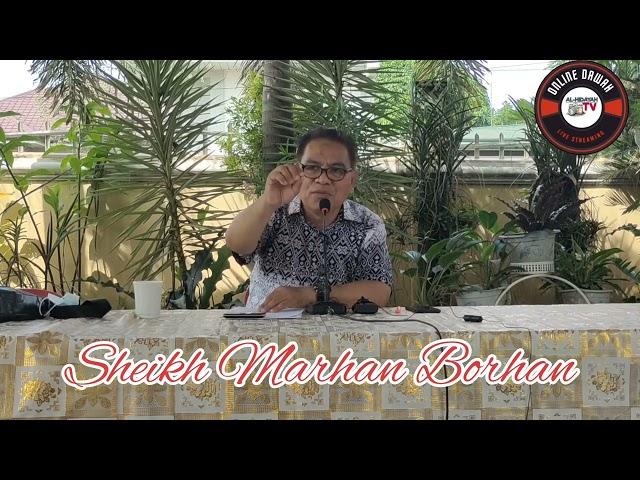 MATATAP SU KADSABAR ENDU KADSUKOR- SHEIKH MARHAN BORHAN(AL-HIDAYAH TV)