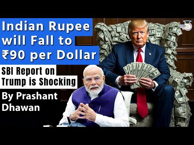 Indian Rupee will Fall to ₹90 per Dollar | SBI Report on Trump is Shocking | By Prashant Dhawan