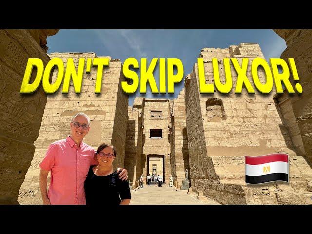 Our Amazing LUXOR Visit - Everything You Need to SEE and DO