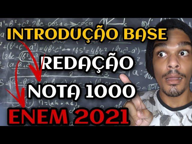 Como fazer a introdução da redação Enem - modelo base de introdução Redação nota 1000