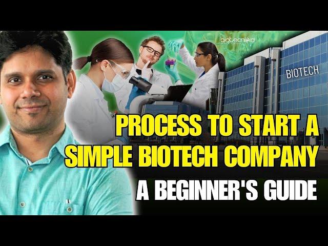 Process To Start A Simple Biotech Company - A Beginner's Guide #company #startup #biotechnology