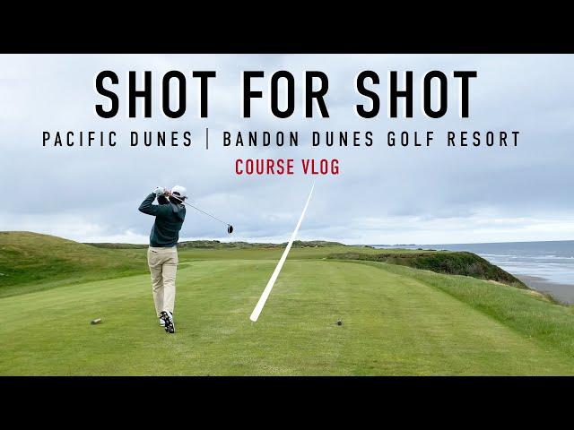 Every Shot at Pacific Dunes - Front 9 - Bandon Dunes Golf Resort - EAL Course Vlog