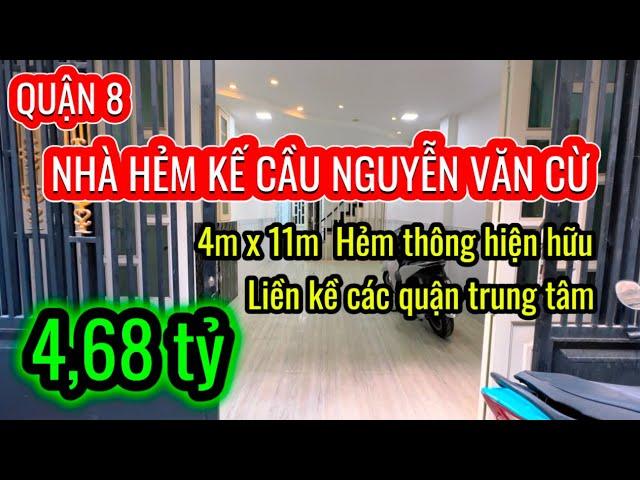 QUẬN 8 | NHÀ GIÁ RẺ KẾ CẦU NGUYỄN VĂN CỪ 4m x 11m 3 TẦNG 4PN 2 MẶT TIỀN HẺM TRƯỚC SAU #nhaphosaigon