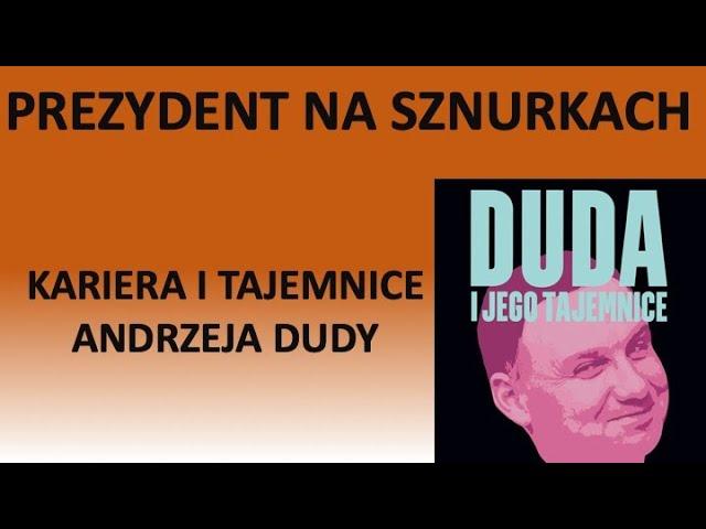 Tomasz Piątek o karierze Andrzeja Dudy