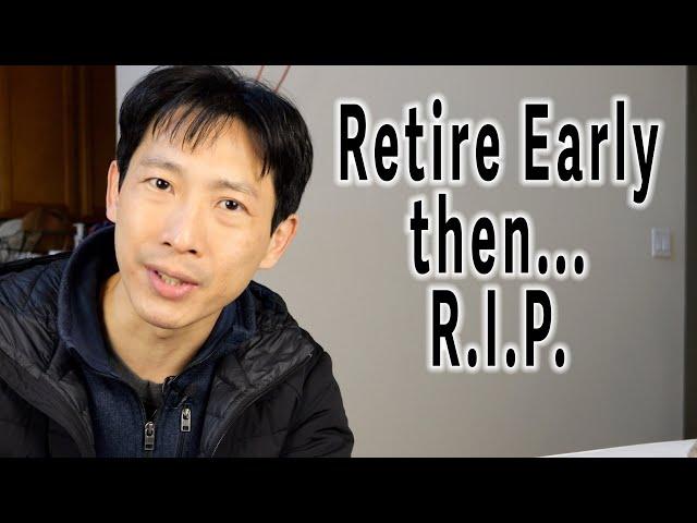 Retire Early, Die Early