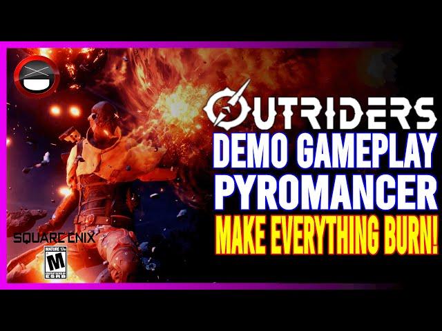 OUTRIDERS | Demo Pyromancer Gameplay!