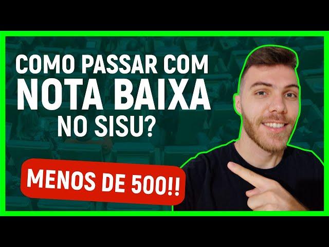 COMO PASSAR COM NOTA BAIXA NO SISU? | É POSSÍVEL? | VEJA A ESTRATÉGIA