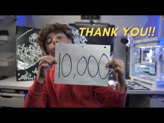 Thank You For 10,000 Subscribers!!!