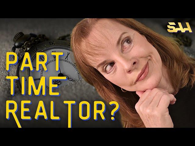 Can You REALLY Succeed as a Part-Time Real Estate Agent