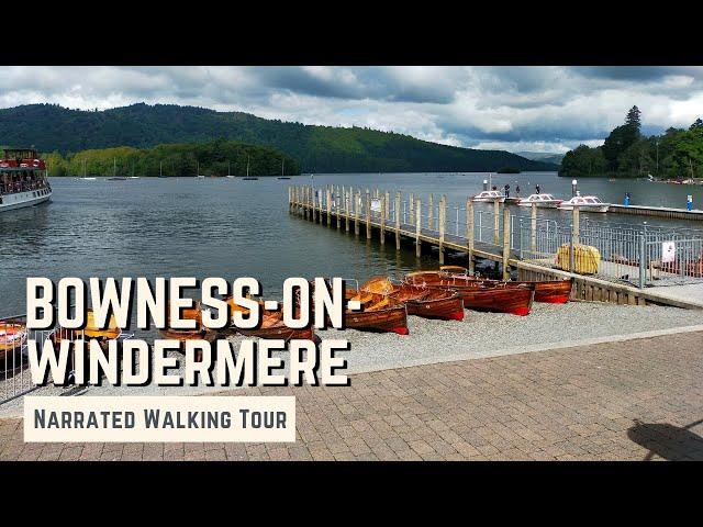 BOWNESS-ON-WINDERMERE | 4K Narrated Walking Tour | Let's Walk 2021