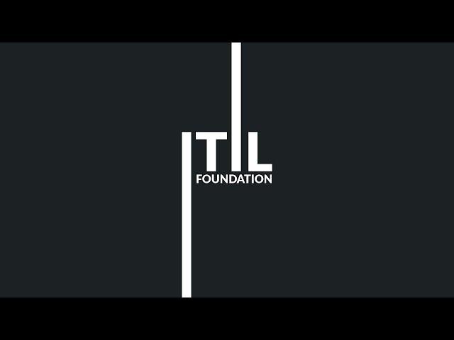 ITIL Foundation - For IT Service Management