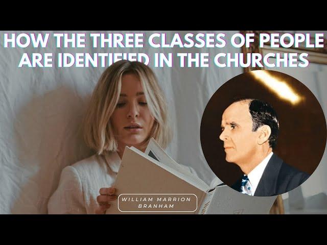 How the three classes of people are identified in the churches | William Branham