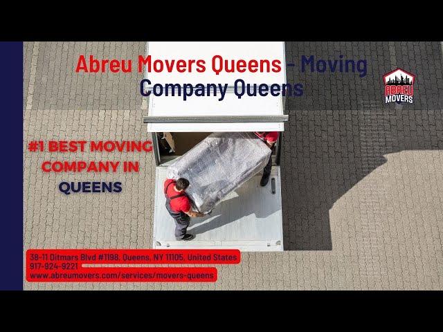 #1 Best Moving Company in Queens | Abreu Movers Queens - Moving Company Queens | www.abreumovers.com