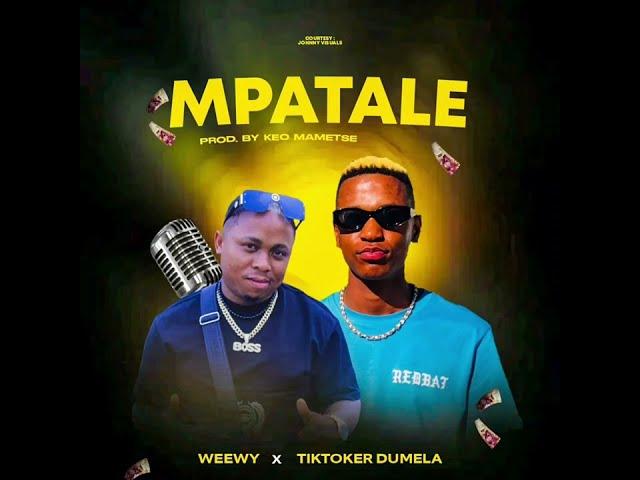 Weewy & Tiktoker Dumela - Mpatale