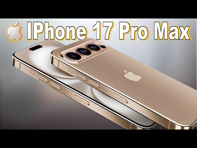 iPhone 17 Pro Max - Everything We Know So Far