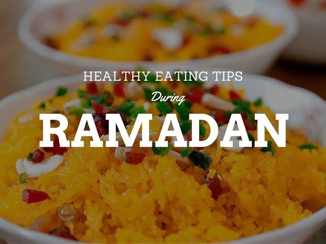 Ways to Stay Healthy During Ramadan