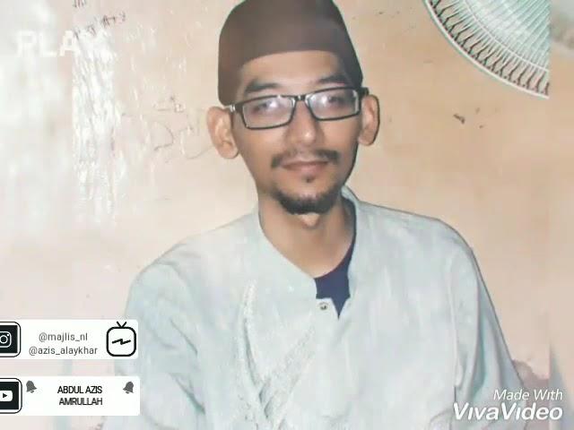 Suara Ustadz Abdul Aziz Amrullah, S.Pd.I  (2017)  - Milad Majlis Nurul Lathif Ke 5 th