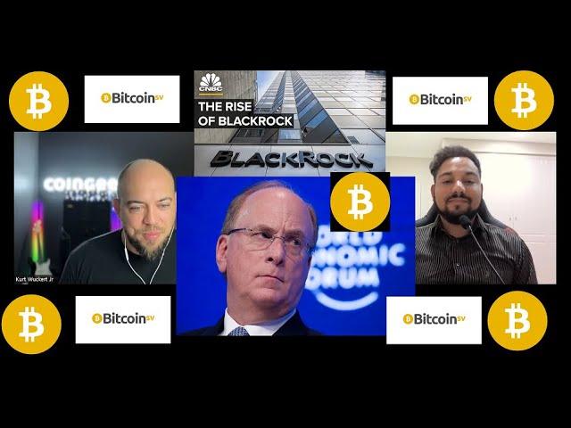 Is BlackRock stealth buying BitcoinSV (BSV)? Will BTC go to Zero?