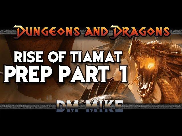 Rise of Tiamat Prep Part 1