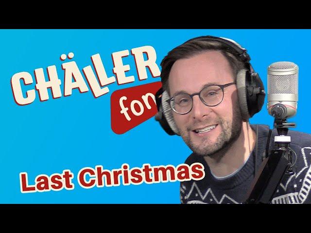 CHÄLLERFON: Immer wieder Last Christmas