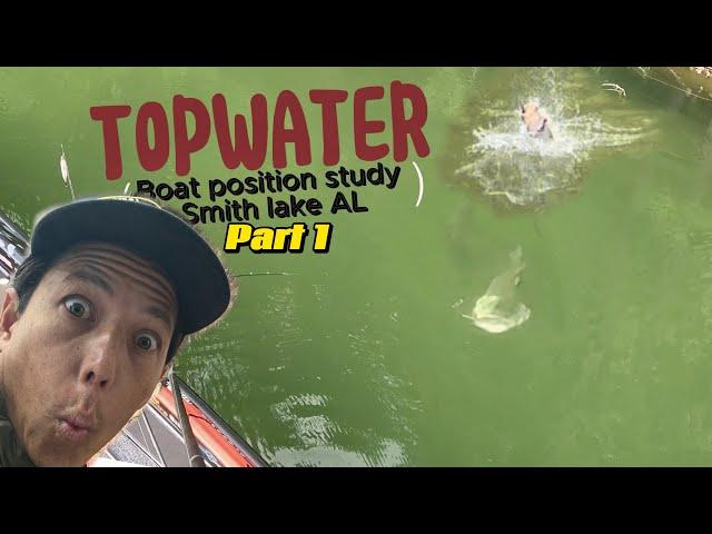 Boat Position & Topwater - Smith Lake Part 1