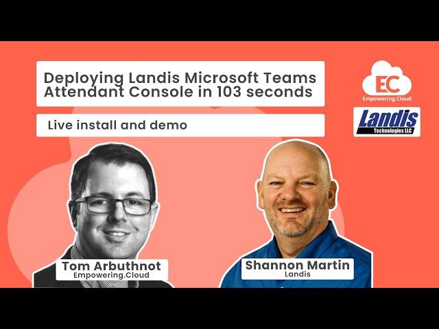 Deploying Landis Microsoft Teams Attendant Console in 103 seconds, live install and demo