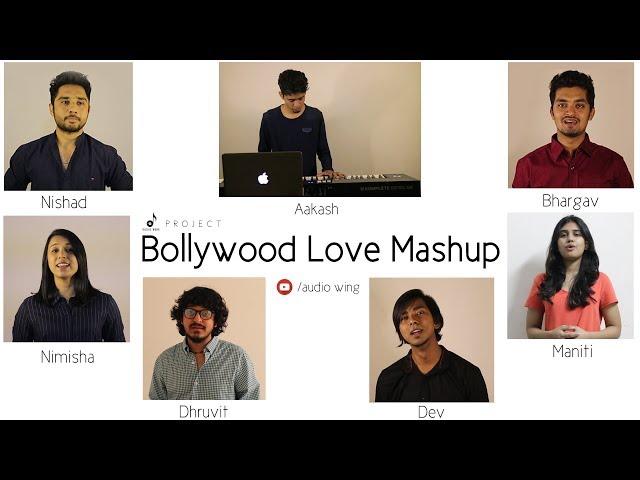 Bollywood Love Mashup  - Audio Wing Project | Best Bollywood Mashups 2018