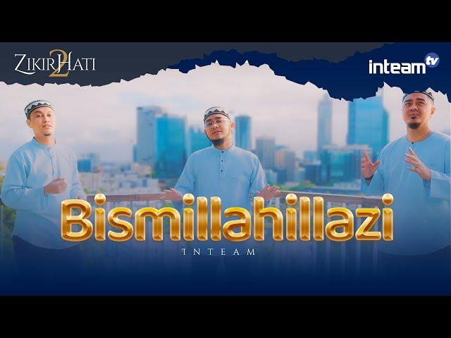 INTEAM • Bismillahillazi (Official Music Video)