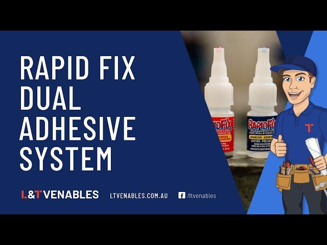 RAPID FIX DUAL ADHESIVE SYSTEM DEMO