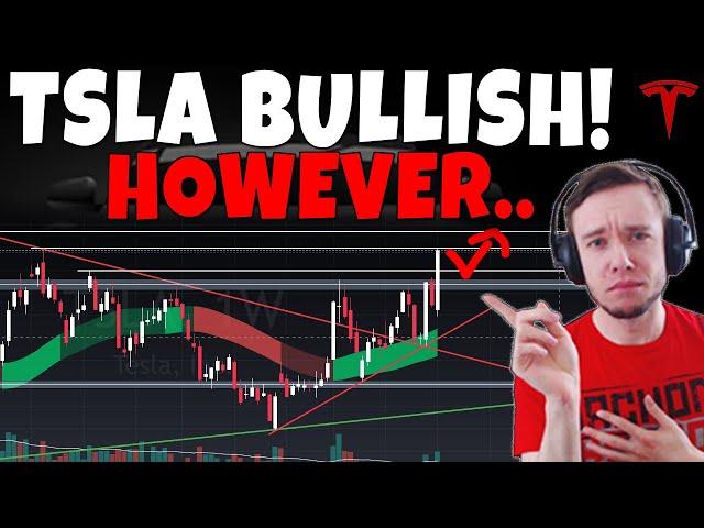 TESLA Stock - TSLA Is Very Bullish!! However..