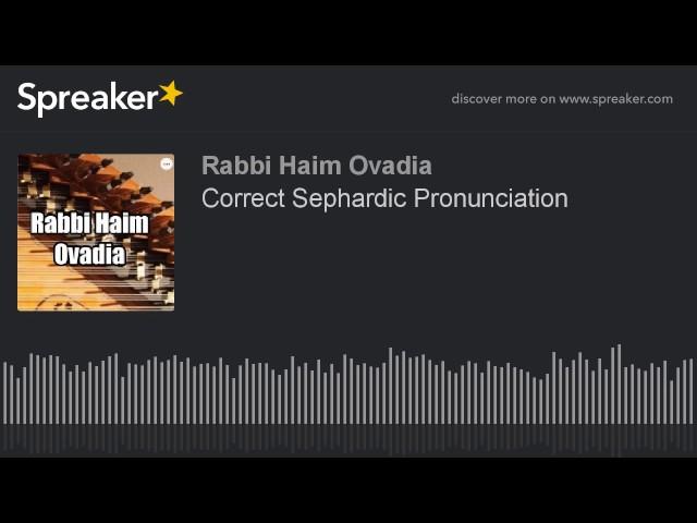 R Haim Ovadia - Correct Sephardic Pronunciation