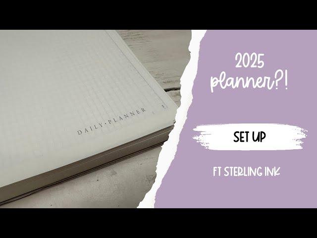 Setting up my 2025 Planner?!?! // Sterling Ink Undated Daily Planner