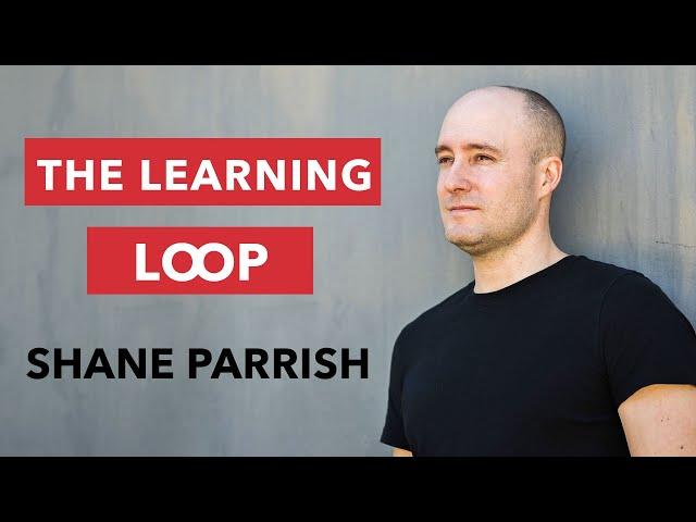 The Learning Loop | Shane Parrish